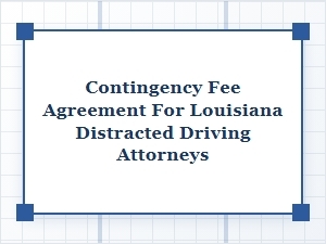 Contingency Fee Agreements for Louisiana Distracted Driving Claims