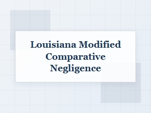 A Strategic Defense in Louisiana Modified Negligence Cases